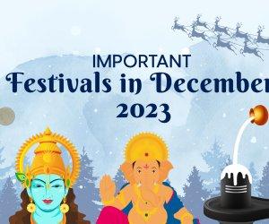 Important Festivals in December 2023