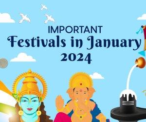 Important Festivals in January 2024