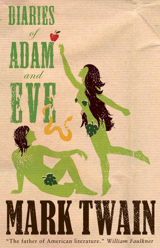 The diaries of Adam and eve by Mark Twain
